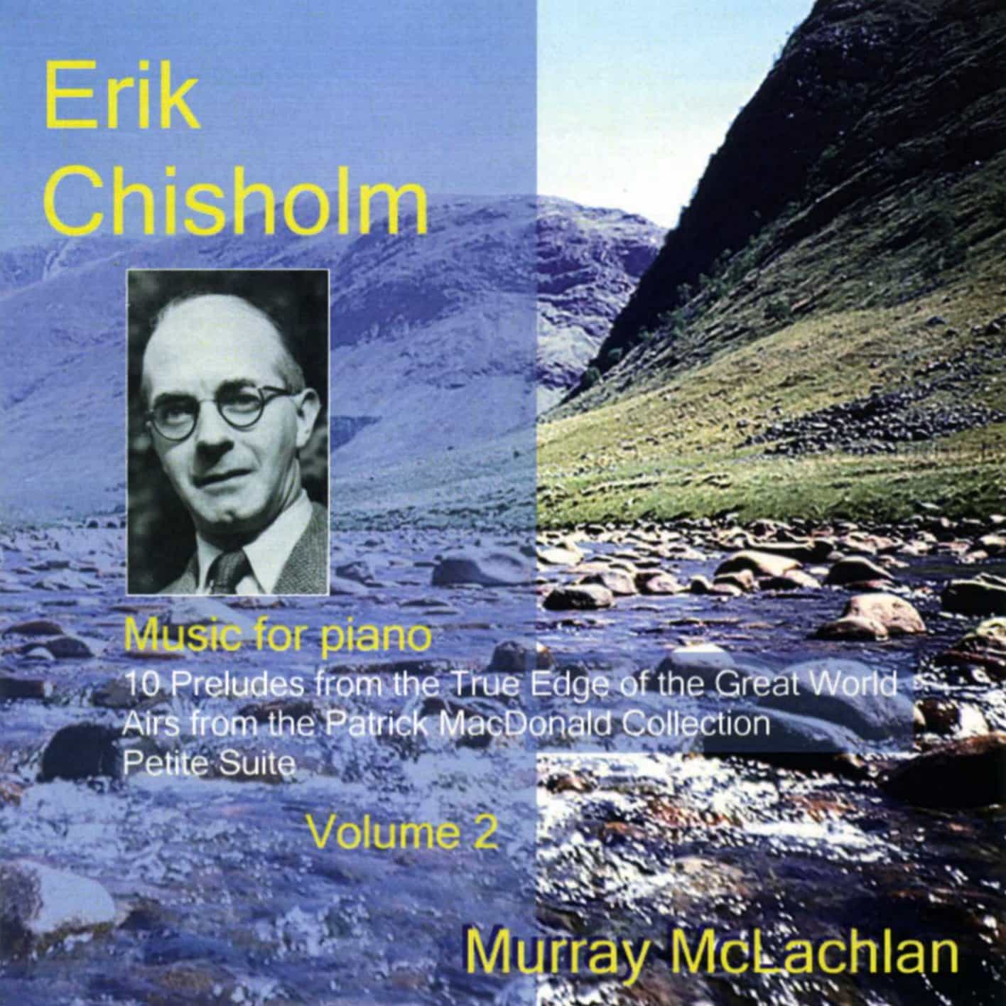 Erik Chisholm - Music for Piano, volume 2