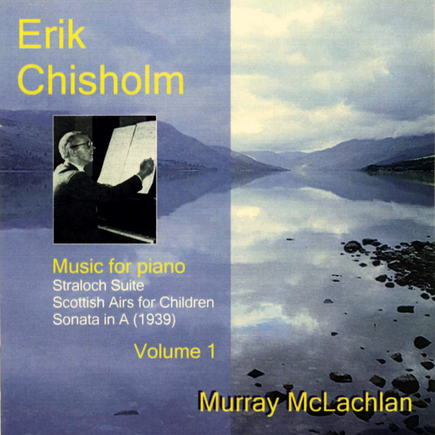 Erik Chisholm - Music for Piano, volume 1