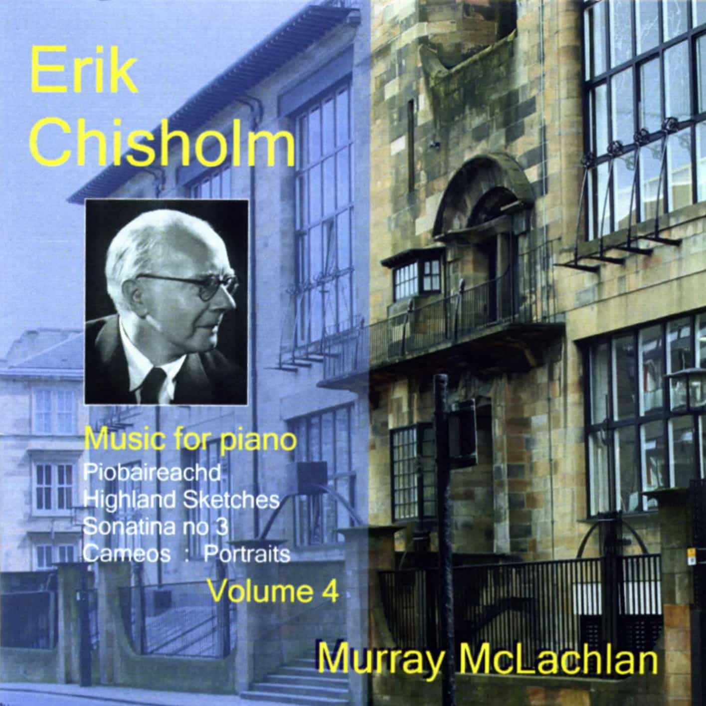 Erik Chisholm - Music for Piano, volume 4