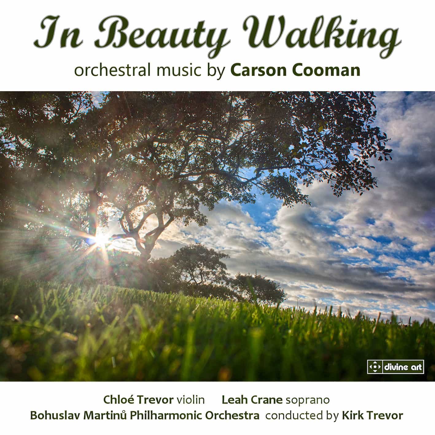 In Beauty Walking - Orchestral Music by Carson Cooman