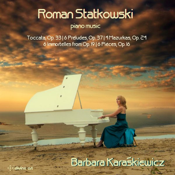 Roman Statkowski: Piano Music