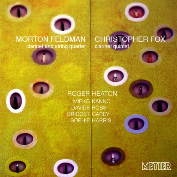 Feldman and Fox - music for clarinet and string quartet