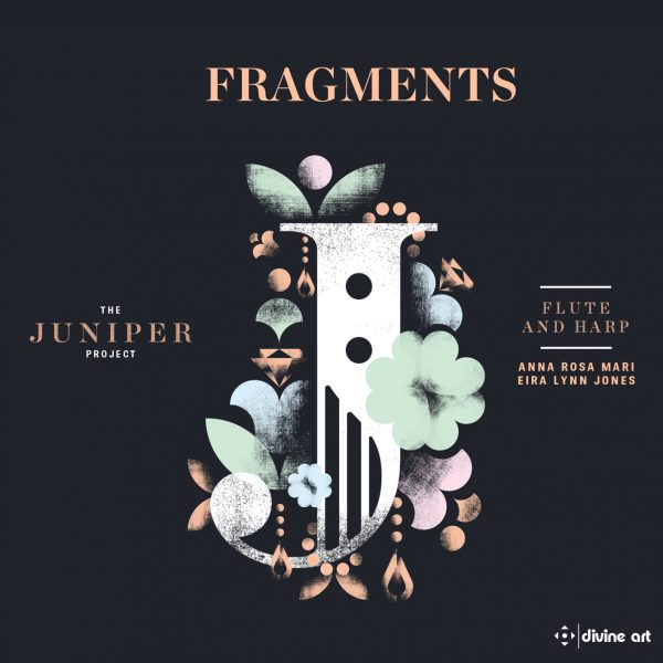 Fragments - music for flute and harp by The Juniper Project