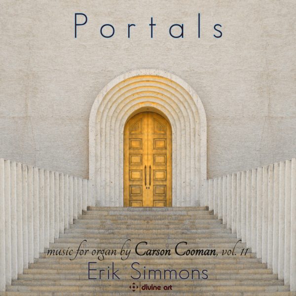 Portals - Carson Cooman Organ Music vol. 11