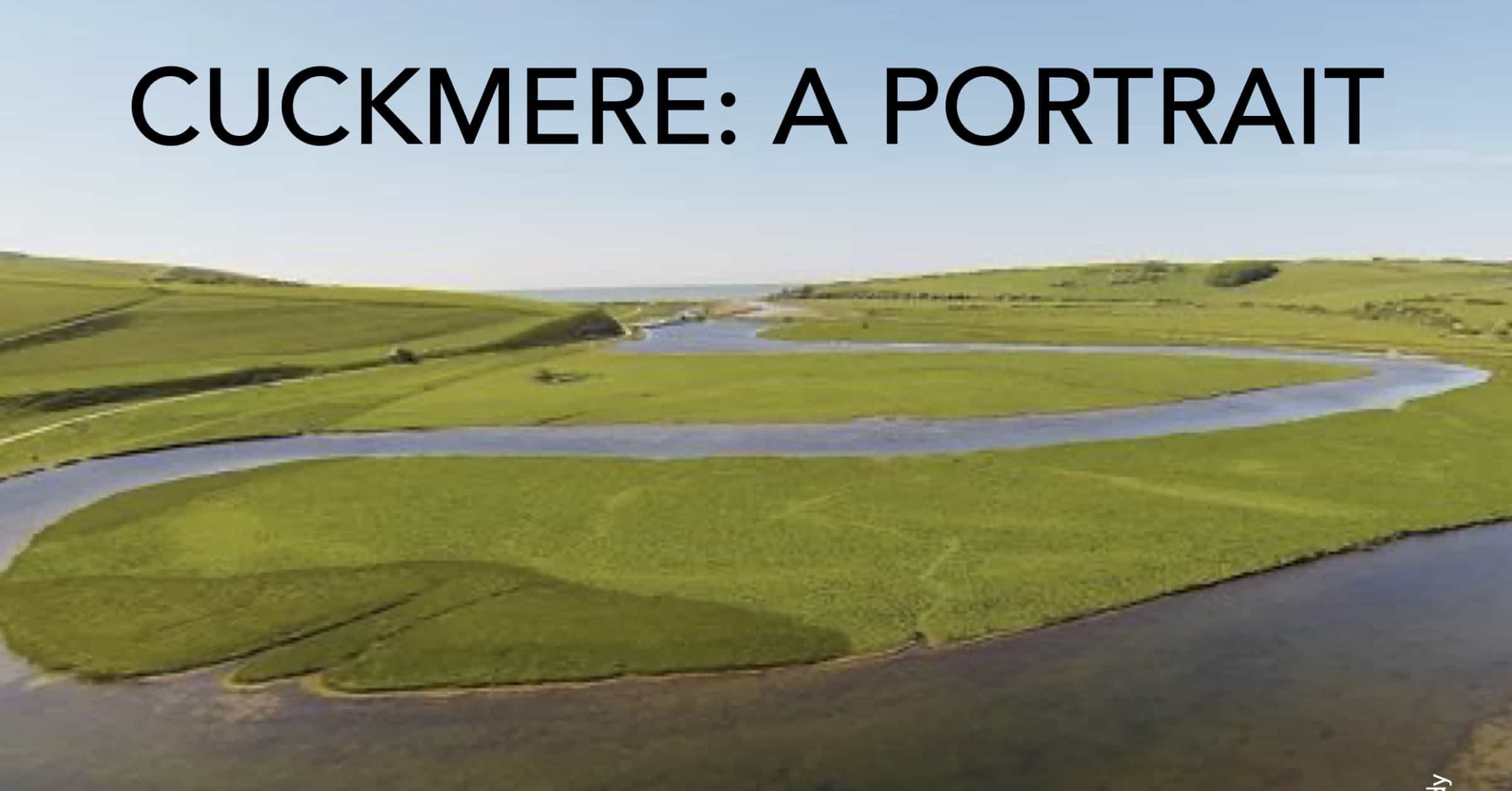Cuckmere: A Portrait - Event Poster
