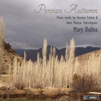 Persian Autumn:  piano music by Farhat and Tafreshipour