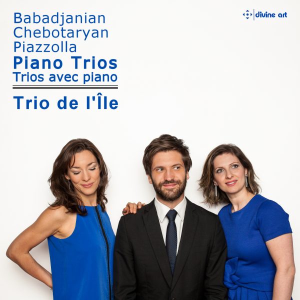 Babadjanian, Chebotaryan & Piazzolla: Piano Trios