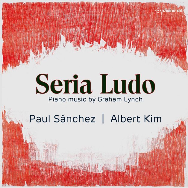 Seria Ludo Piano music by Graham Lynch Divine Art Recordings