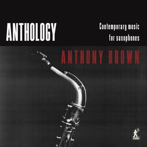 Anthology  - Contemporary Music for Saxophones